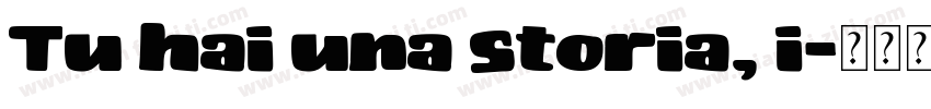 Tu hai una storia, i字体转换